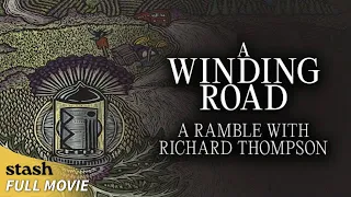 A Winding Road: A Ramble with Richard Thompson | Documentary | Full Movie | Trio's 2015 Tour