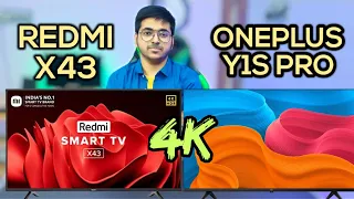 Redmi X43 Inch 4K  vs Oneplus Y1S Pro 4K Smart Android TV In Hindi ⚡ Same Price🔥Which Is Better?🔥