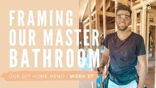 DIY Home Renovation: Framing Our Master Bathroom