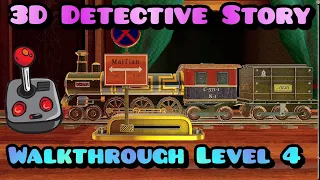 3D Escape Room Detective Story - Level 4 Walkthrough Guide