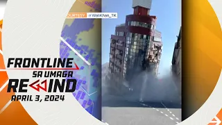 Frontline sa Umaga Rewind | April 3, 2024 #FrontlineRewind