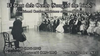 Traditional Catalan Christmas song: El Cant dels Ocells, Casals & Horszowski (1961)  鳥の歌 カザルス