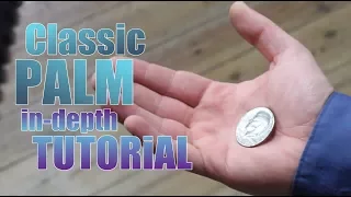 How to palm a coin magic trick CLASSIC PALM TUTORIAL