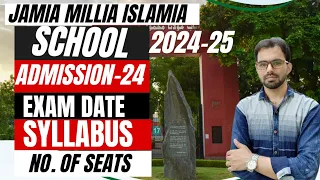 Jamia Millia Islamia School Admission 2024-25 Detailed Video About Exam date, Syllabus , No. of Seat