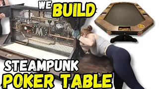 WE BUILD A STEAMPUNK INDUSTRIAL POKER TABLE // DIY // HOW TO