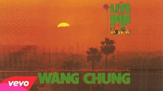 ♫ [1985] To Live and Die in L.A. • Wang Chung ▬ № 05 - "City Of The Angels"