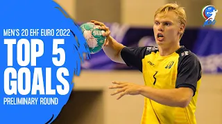 Top 5 Goals | Preliminary Round | M20 EHF EURO 2022