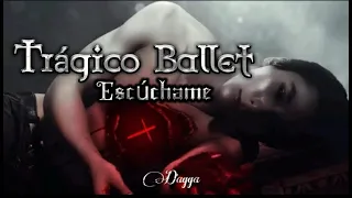 Trágico Ballet - Escúchame (Letra)