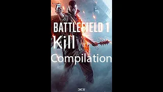 Battlefield 1 Peacekeeper Kill Compilation