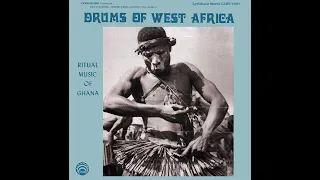 Drums of West Africa - Ritual Music of Ghana (Full Album)