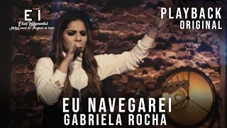 Gabriela Rocha - Eu Navegarei [PLAYBACK ORIGINAL COM LETRA]