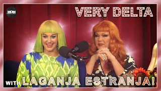 Very Delta #20 "Are You Estranja Like Me?" (w/ Laganja Estranja)