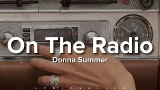 Donna Summer - On The Radio (Lyrics)