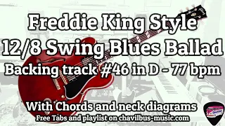 12/8 Swing blues ballad Freddie King Style Backing track #46 in D - 77 bpm