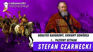 Stefan Czarniecki – bohater narodowy, krwawy dowódca i… pazerny hetman