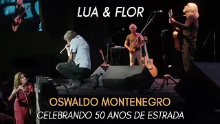 Lua e Flor, de Oswaldo Montenegro | Show Celebrando 50 Anos de Estrada | NOVO CLIPE