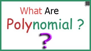 What Are Polynomials? - Math Antics