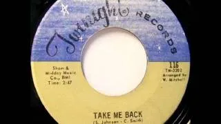 Take Me Back by Syl Johnson on Mono 1969 Twinight 45.