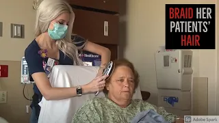 ER Nurse Comes In On Her Days Off To Brush And Braid Her Patients’ Hair