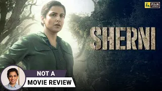 Sherni | Not A Movie Review by Sucharita Tyagi | Vidya Balan | Film Companion