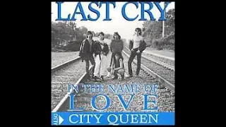 Last Cry - City Queen  (AOR, Melodic Rock) -1993