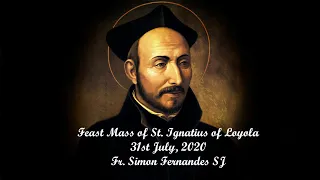 Feast Mass St Ignatius of Loyola 31st July Fr Simon Fernandes SJ
