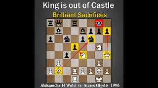 King is out of Castle | Brilliant Sac | Wohl vs Gipslis 1996