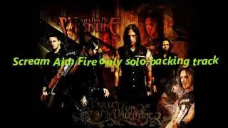 Scream aim fire ONLY SOLO backing track !!!!! by bullet for my valentine !!!