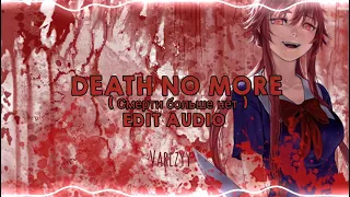 Death No More / Смерти больше нет - IC3PEAK [Edit Audio]