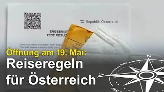 Reisen in Österreich: Diese Corona-Regeln gelten mit der Öffnung ab 19. Mai 2021