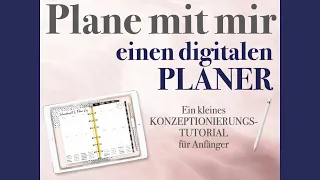 PLANE MIT MIR DEINEN DIGITALEN PLANER - Konzeptionierung für Anfänger