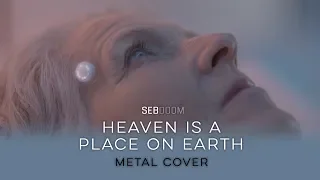 Heaven Is A Place On Earth (Metal Cover)