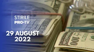 Știrile PRO TV - 29 august 2022