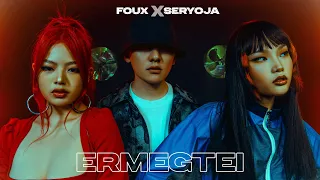FOUX x Seryoja - Ermegtei (Official Music Video)