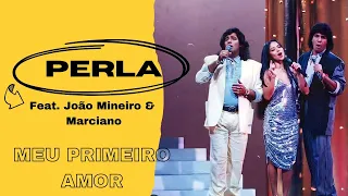 Perla |Meu Primeiro Amor(Lejania)| Feat.João Mineiro & Marciano Programa Musicamp (TVS/SBT)