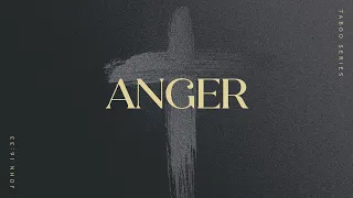 Anger: Abstinence is not Deliverance