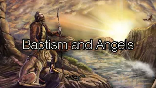 Baptism and Angels