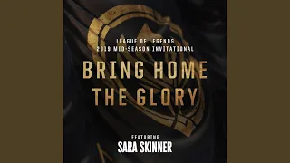 Bring Home The Glory