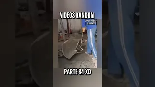 VIDEOS RANDOM PARTE 84 XD