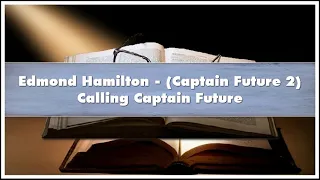 Edmond Hamilton Captain Future 2 Calling Captain Future Audiobook