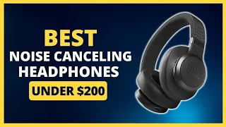 Best Noise Canceling Headphones Under $200 | Top 5 Best Noise Canceling Headphones In 2024
