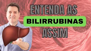 ENTENDA BILIRRUBINAS ASSIM!