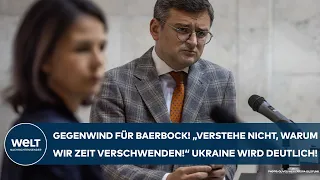 ANNALENA BAERBOCK: Deutliche Ansage der Ukraine! "Ich verstehe nicht, warum wir Zeit verschwenden!"