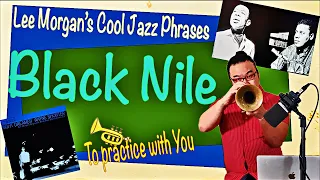 Practice Lee Morgan's "Black Nile" solo Phrases【Jazz Trumpet】