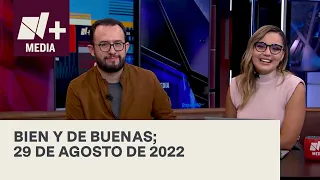 Bien y de Buenas | Programa Completo 29 de agosto de 2022