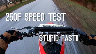 Honda CRF250F Top Speed Test!! (STUPID FAST)