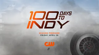 100 Days to Indy — Season 2 | Official Trailer | INDYCAR