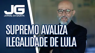 Josias de Souza / Supremo avaliza ilegalidade de Lula