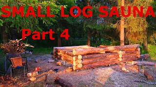 Build a small log cabin/sauna Part 4, building continues...