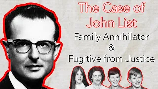 Family Annihilator and Fugitive | The Case of John List